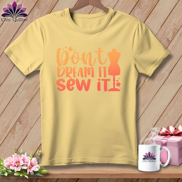 MyDesigns Physical Item Banana / S Don't Dream It Sew It ~Premium Tee