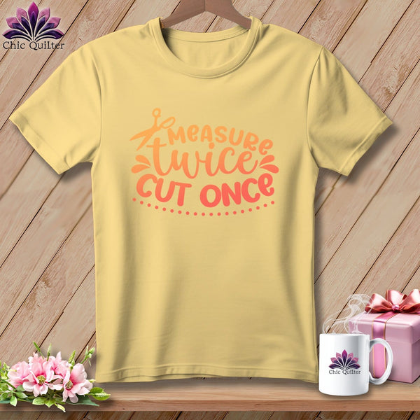 MyDesigns Physical Item Banana / S Measure Twice Cut Once ~Premium Tee