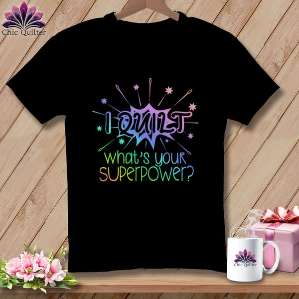 MyDesigns Physical Item Black / S I quilt what's your superpower? ~Premium Tee