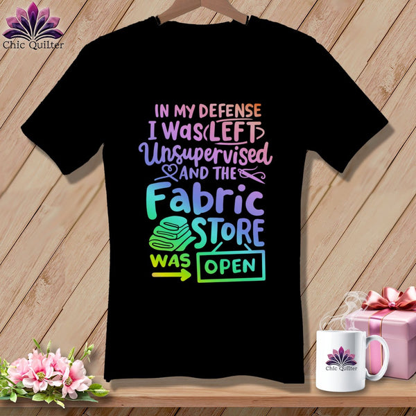 MyDesigns Physical Item Black / S In My Defence I Was Left Unsupervised and the Fabric Store was Open ~SuperSoft V-Neck Tee