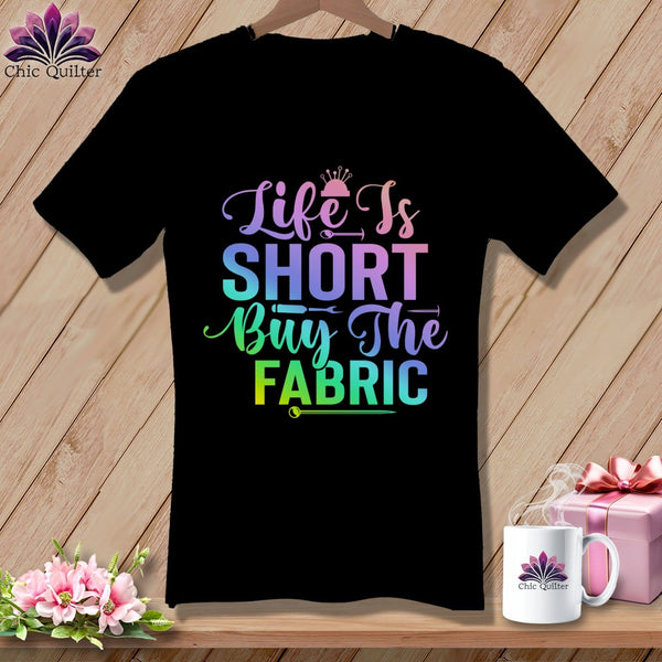 MyDesigns Physical Item Black / S Life is Short Buy the Fabric ~SuperSoft V-Neck Tee