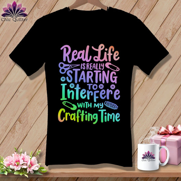 MyDesigns Physical Item Black / S Real Life is Really Starting to Interfere with my Crafting Time ~SuperSoft V-Neck Tee