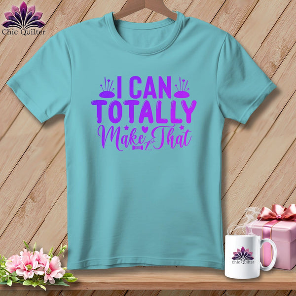 MyDesigns Physical Item Chalky Mint / S I Can Totally Make That ~Premium Tee