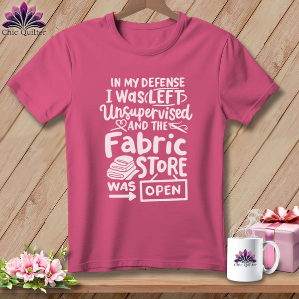 MyDesigns Physical Item Crunchberry / S In My Defence I Was Left Unsupervised and the Fabric Store was Open ~Premium Tee