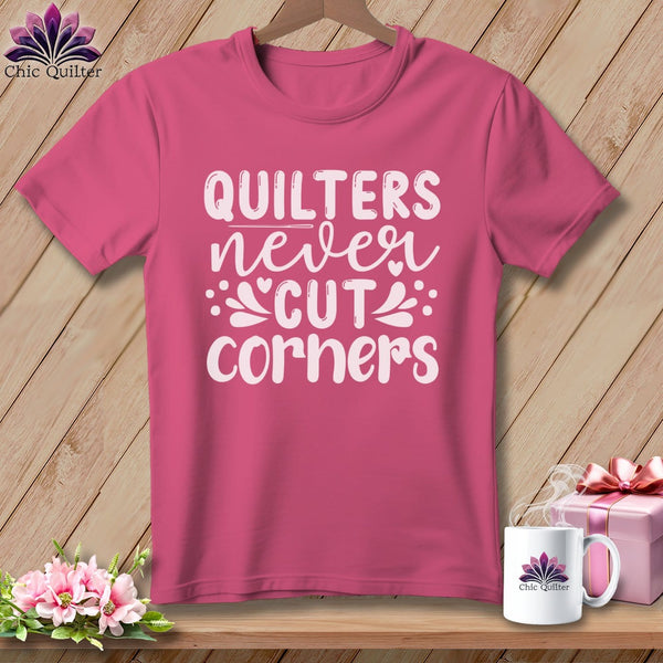 MyDesigns Physical Item Crunchberry / S Quilters Never Cut Corners ~Premium Tee