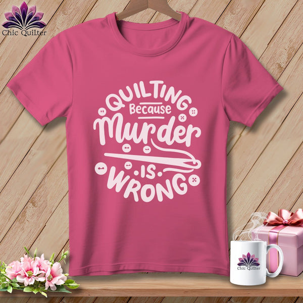 MyDesigns Physical Item Crunchberry / S Quilting Because Murder is Wrong ~Premium Tee