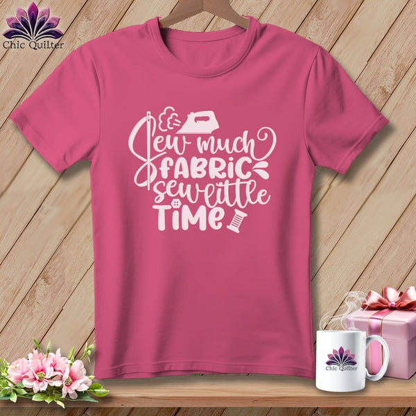 MyDesigns Physical Item Crunchberry / S Sew Much Fabric Sew Little Time ~Premium Tee