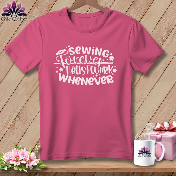 MyDesigns Physical Item Crunchberry / S Sewing Forever Housework Whenever ~Premium Tee