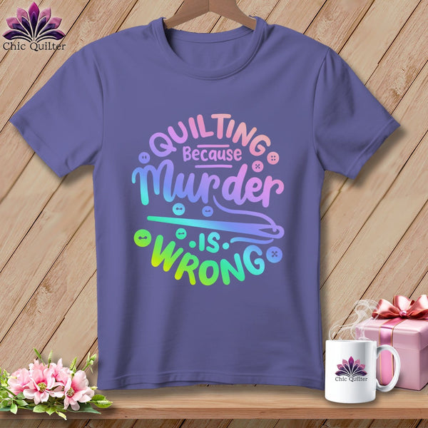 MyDesigns Physical Item Grape / S Quilting Because Murder is Wrong ~Premium Tee