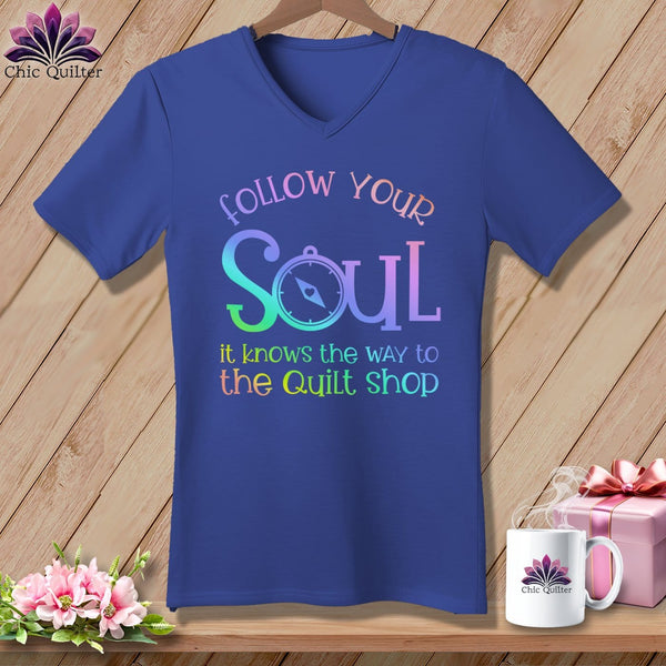 MyDesigns Physical Item Heather True Royal / S Follow Your Soul - it Knows the Way to the Quilt Shop ~SuperSoft V-Neck Tee