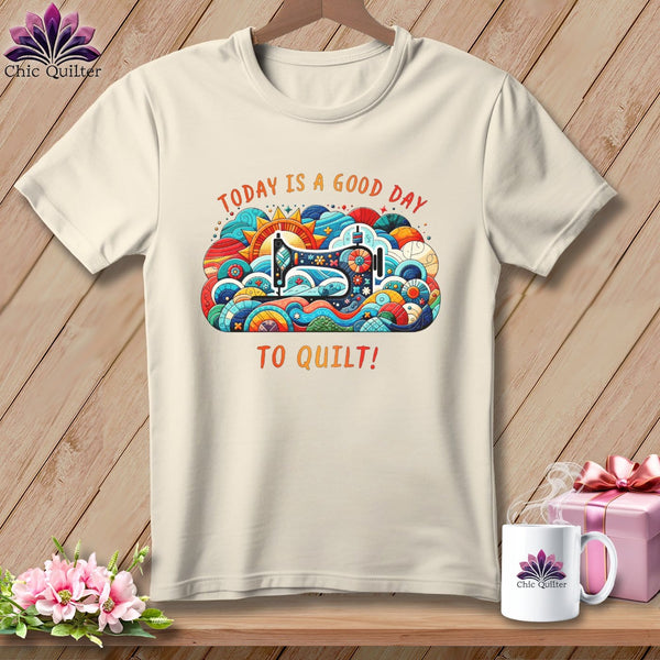 MyDesigns Physical Item Natural / S Today is a Good Day to Quilt ~ SuperSoft Relaxed Fit Tee
