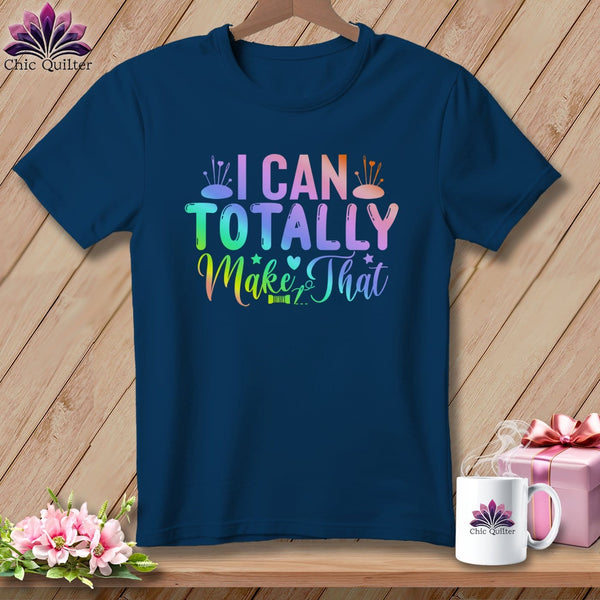 MyDesigns Physical Item Navy / S I Can Totally Make That ~Premium Tee
