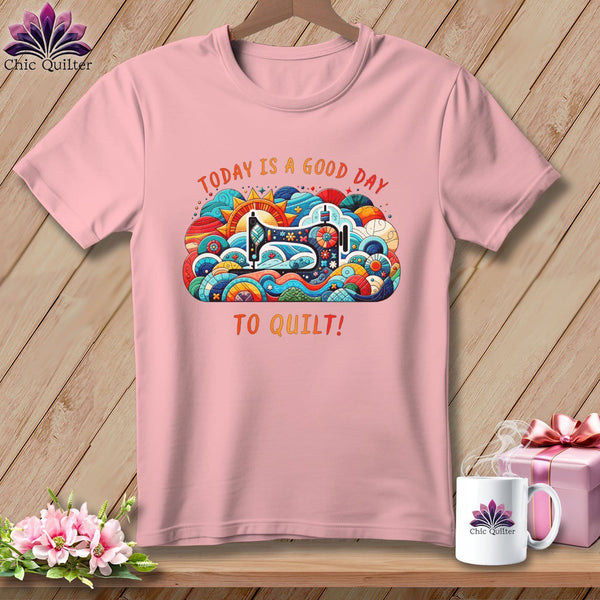 MyDesigns Physical Item Pink / S Today is a Good Day to Quilt ~ SuperSoft Relaxed Fit Tee