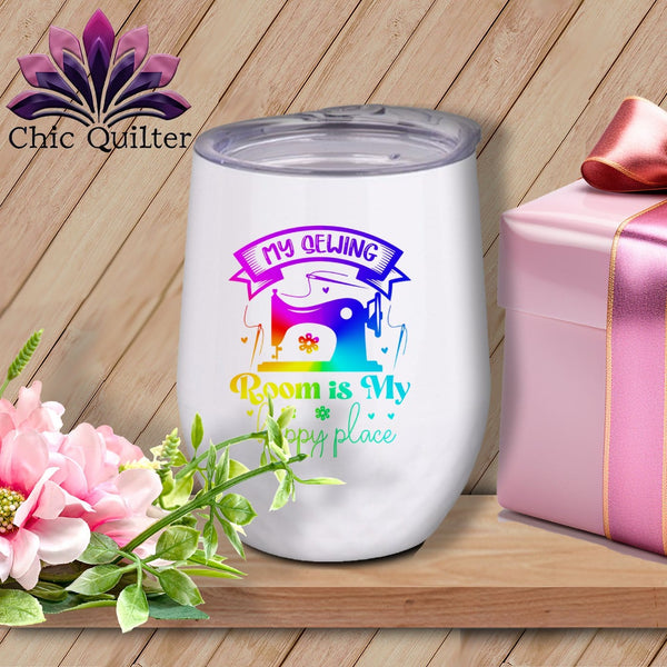 MyDesigns Physical Item Rainbow Print / White / 12 oz My Sewing Room Is My Happy Place ~ 12oz Wine Tumbler with Lid