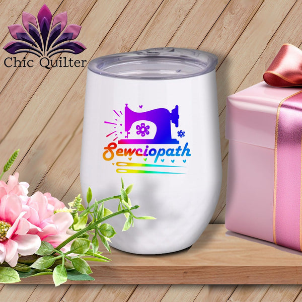 MyDesigns Physical Item Rainbow Print / White / 12 oz Sewciopath ~ 12oz Wine Tumbler with Lid