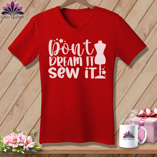 MyDesigns Physical Item Red / S Don't Dream It Sew It ~SuperSoft V-Neck Tee