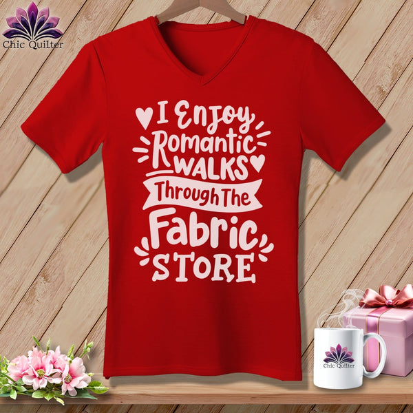 MyDesigns Physical Item Red / S I Enjoy Romantic Walks Through the Fabric Store ~SuperSoft V-Neck Tee