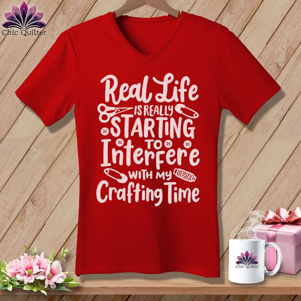 MyDesigns Physical Item Red / S Real Life is Really Starting to Interfere with my Crafting Time ~SuperSoft V-Neck Tee