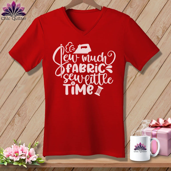 MyDesigns Physical Item Red / S Sew Much Fabric Sew Little Time ~SuperSoft V-Neck Tee