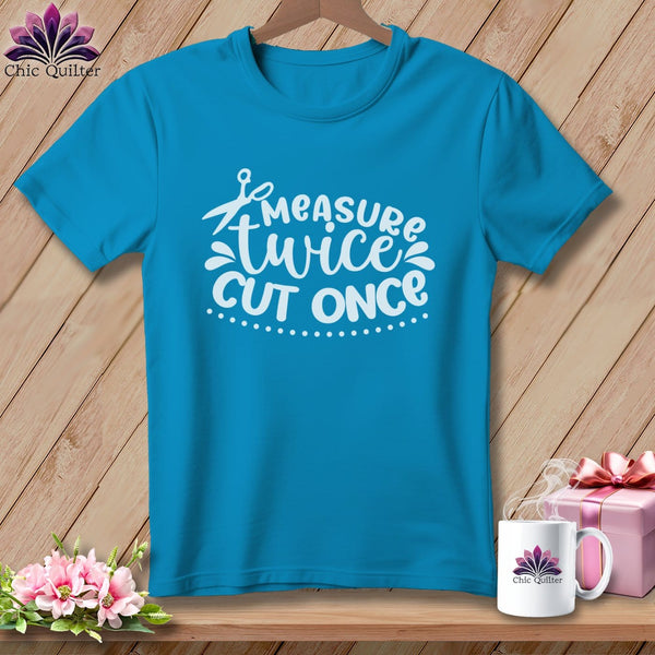MyDesigns Physical Item Royal Caribe / S Measure Twice Cut Once ~Premium Tee