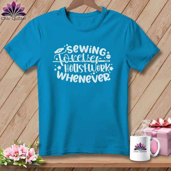 MyDesigns Physical Item Royal Caribe / S Sewing Forever Housework Whenever ~Premium Tee