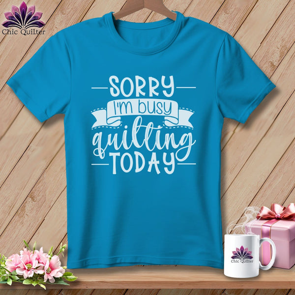 MyDesigns Physical Item Royal Caribe / S Sorry I'm busy quilting today ~Premium Tee