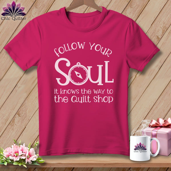 MyDesigns Physical Item S / Berry Follow Your Soul - it Knows the Way to the Quilt Shop ~ Relaxed Fit Tee