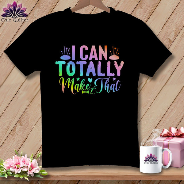 MyDesigns Physical Item S / Black I Can Totally Make That ~ Relaxed Fit Tee