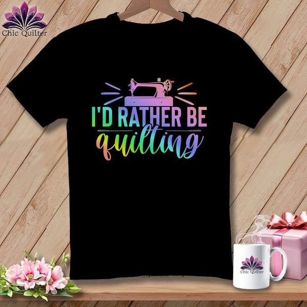 MyDesigns Physical Item S / Black I'd Rather be Quilting ~ Relaxed Fit Tee