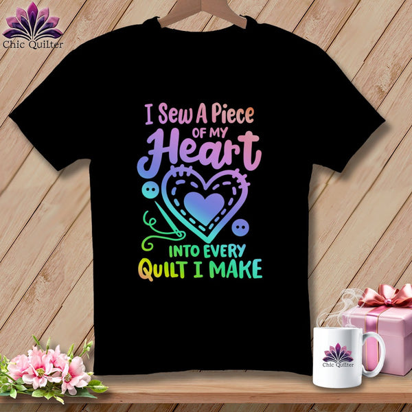 MyDesigns Physical Item S / Black I Sew A Piece of My Heart Into Every Quilt ~ Relaxed Fit Tee