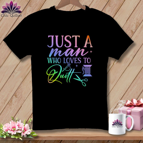 MyDesigns Physical Item S / Black Just a Man Who Loves to Quilt ~ Relaxed Fit Tee