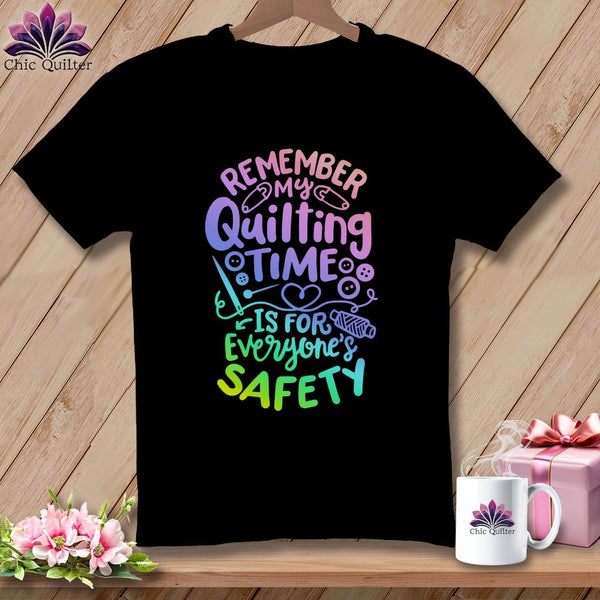 MyDesigns Physical Item S / Black Remember My Quilting Time Is For Everyone's Safety ~ Relaxed Fit Tee