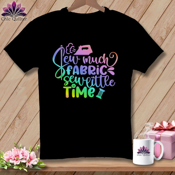 MyDesigns Physical Item S / Black Sew Much Fabric Sew Little Time ~ Relaxed Fit Tee