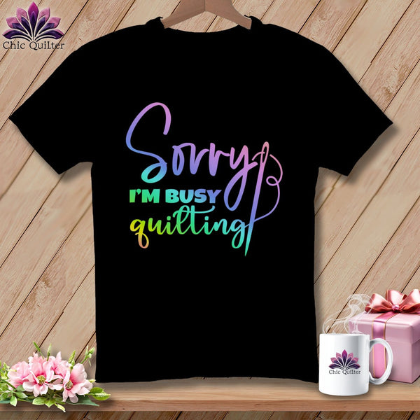 MyDesigns Physical Item S / Black Sorry I'm Busy Quilting ~ Relaxed Fit Tee
