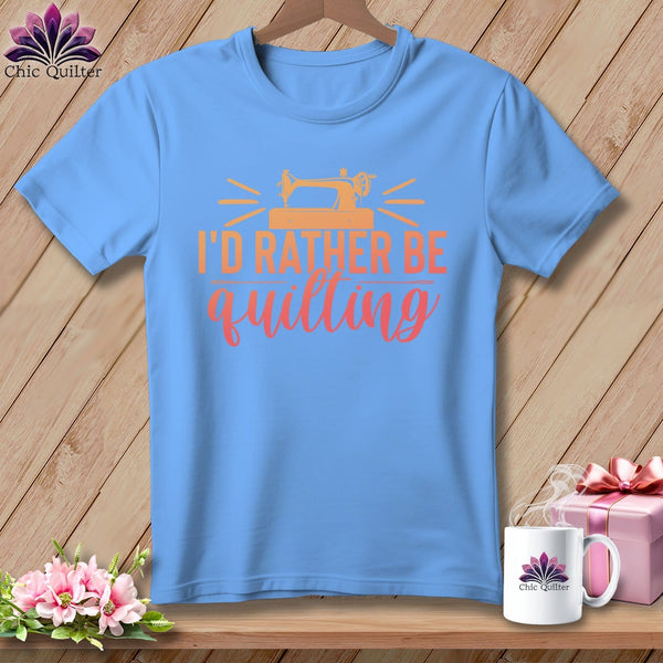 MyDesigns Physical Item S / Carolina Blue I'd Rather be Quilting ~ Relaxed Fit Tee