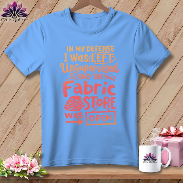 MyDesigns Physical Item S / Carolina Blue In My Defence I Was Left Unsupervised and the Fabric Store was Open ~ Relaxed Fit Tee
