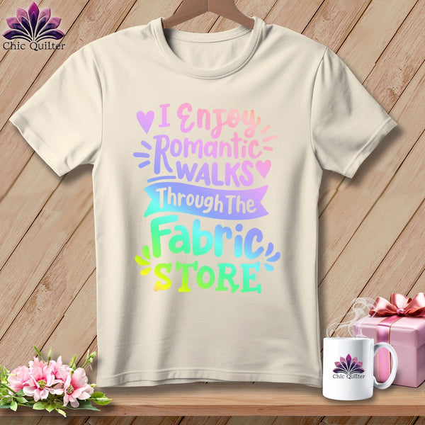 MyDesigns Physical Item S / Natural I Enjoy Romantic Walks Through the Fabric Store ~ Relaxed Fit Tee