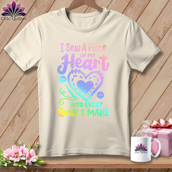 MyDesigns Physical Item S / Natural I Sew A Piece of My Heart Into Every Quilt ~ Relaxed Fit Tee