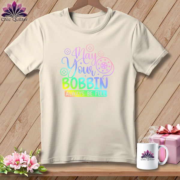 MyDesigns Physical Item S / Natural May Your Bobbin Always Be Full ~ Relaxed Fit Tee
