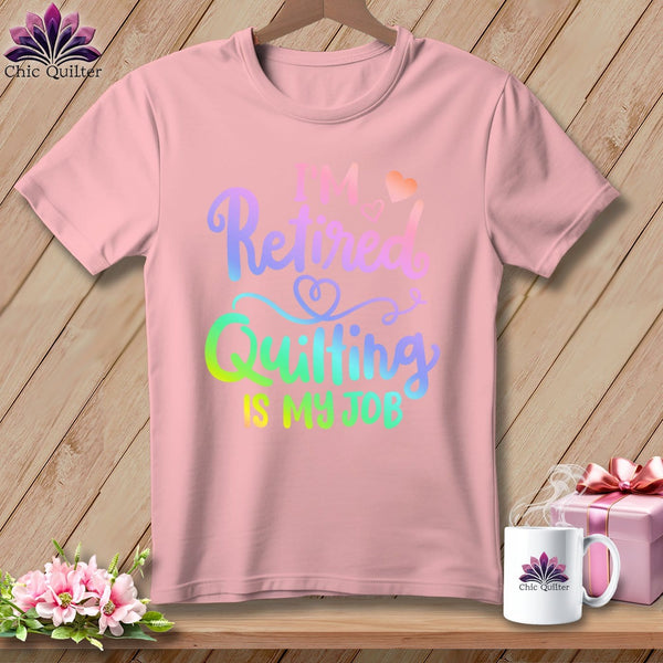 MyDesigns Physical Item S / Pink I'm Retired Quilting is My ~ Relaxed Fit Tee