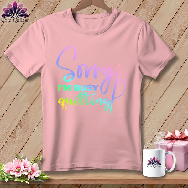 MyDesigns Physical Item S / Pink Sorry I'm Busy Quilting ~ Relaxed Fit Tee