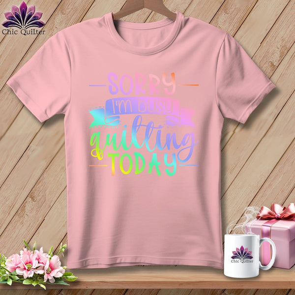 MyDesigns Physical Item S / Pink Sorry I'm busy quilting today ~ Relaxed Fit Tee
