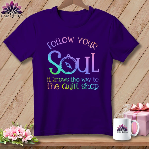 MyDesigns Physical Item S / Team Purple Follow Your Soul - it Knows the Way to the Quilt Shop ~ Relaxed Fit Tee