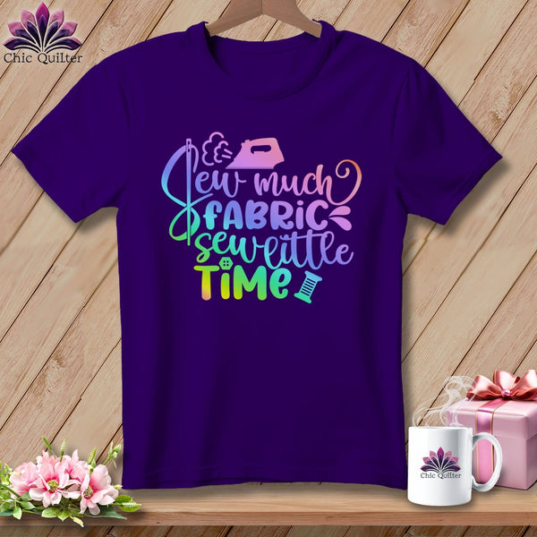 MyDesigns Physical Item S / Team Purple Sew Much Fabric Sew Little Time ~ Relaxed Fit Tee
