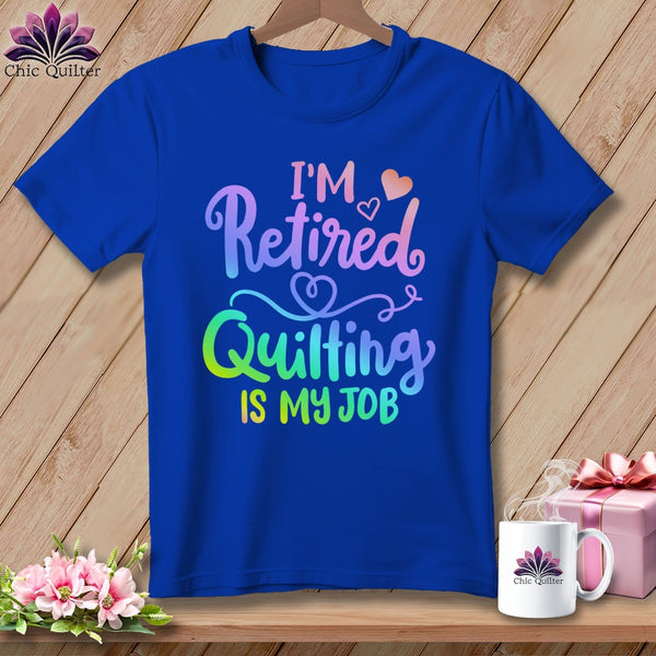 MyDesigns Physical Item S / True Royal I'm Retired Quilting is My ~ Relaxed Fit Tee