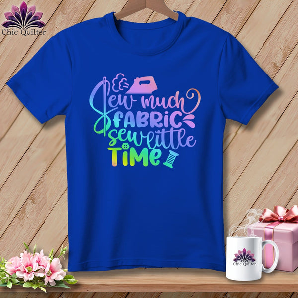 MyDesigns Physical Item S / True Royal Sew Much Fabric Sew Little Time ~ Relaxed Fit Tee