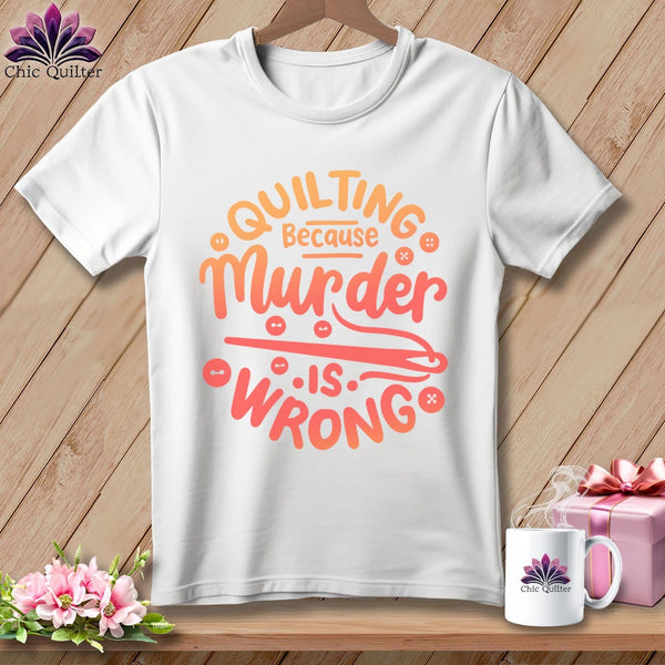 MyDesigns Physical Item S / White Quilting Because Murder is Wrong ~ Relaxed Fit Tee