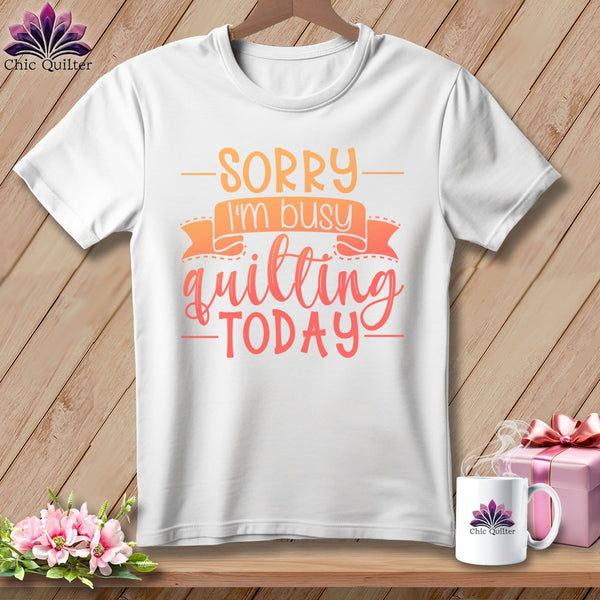 MyDesigns Physical Item S / White Sorry I'm busy quilting today ~ Relaxed Fit Tee