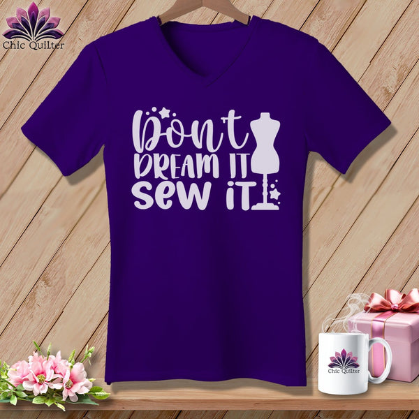 MyDesigns Physical Item Team Purple / S Don't Dream It Sew It ~SuperSoft V-Neck Tee