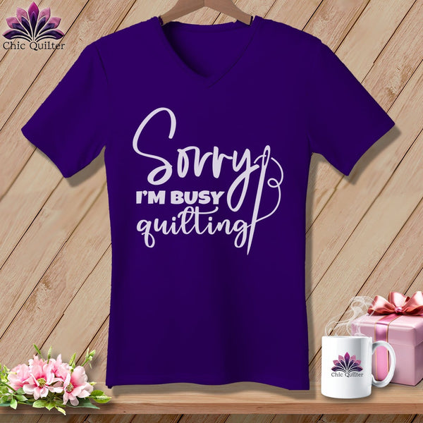 MyDesigns Physical Item Team Purple / S Sorry I'm Busy Quilting ~SuperSoft V-Neck Tee